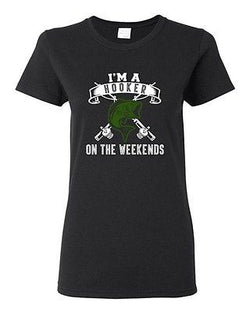 Ladies I'm A Hooker On The Weekends Fishing Fish Girl Funny Humor DT T-Shirt Tee