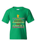 Always Be Yourself Unless You Can Be Minnesotan Star White DT Youth T-Shirt Tee