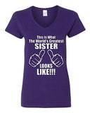 V-Neck Ladies This Is What The World's Greatest Sister Looks Like T-Shirt Tee
