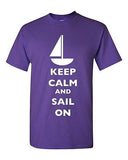 Keep Calm And Sail On Boat Sailboat Yacht Fishing Sea Funny DT Adult T-Shirt Tee