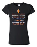Junior Always Be Yourself Unless You Can Be An Illinoisan Map DT T-Shirt Tee