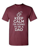 Keep Calm I'm Going To Be A Dad Novelty Statement Graphics Adult T-Shirt Tee