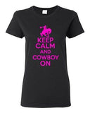 Ladies Keep Calm And Cowboy On Rancher Horse Horseback Vaquero T-Shirt Tee