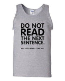 Do Not Read The Next Sentence Funny Novelty Graphics Statement Adult Tank Top