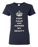 Ladies Keep Calm And Admire My Beauty Beautiful Crown Queen Funny DT T-Shirt Tee