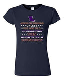 Junior Always Be Yourself Unless You Can Be An Louisianian Map DT T-Shirt Tee