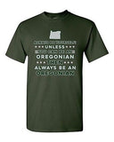 Always Be Yourself Unless You Can Be An Oregonian Oregon DT Adult T-Shirt Tee