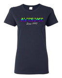 Ladies Awesome Since 1997 Colorful Happy Birthday Gift Funny DT T-Shirt Tee
