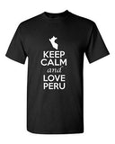 Keep Calm And Love Peru Country Novelty Statement Graphic Adult T-Shirt Tee