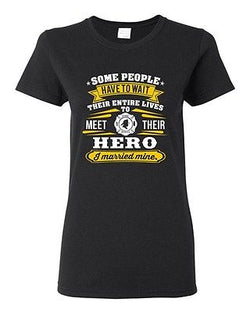 Ladies Firefighter Rescue Hero I Married Mine Husband Funny Humor DT T-Shirt Tee