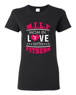 Ladies MILF Mom In Love with Fitness Gym Exercise Funny DT T-Shirt Tee