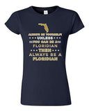 Junior Always Be Yourself Unless You Can Be An Floridian Map Star DT T-Shirt Tee