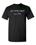 Awesome Since 1993 Colorful Age Happy Birthday Gift Funny DT Adult T-Shirt Tee