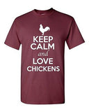 Keep Calm And Love Chickens Rooster Animal Lover Funny Humor Adult T-Shirt Tee