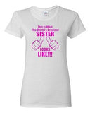 Ladies This Is What The World's Greatest Sister Looks Like Novelty T-Shirt Tee