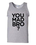You Mad Bro Novelty Statement Graphics Adult Tank Top