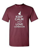 Keep Calm And Love Cameroon Country Nation Patriotic Novelty Adult T-Shirt Tee