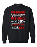 Weekend Forecast Fishing With 100% Chance Beer Sex Funny DT Crewneck Sweatshirt