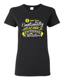 Ladies I Am Too Emotionally Attached To Fictional Character Funny DT T-Shirt Tee