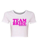 Crop Top Ladies Team Bride Bridesmaid Wedding Groom Funny Humor T-Shirt Tee