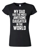 Junior My Dad Has The Most Awesome Daughter In The World Graphic T-Shirt Tee
