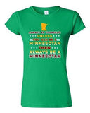 Junior Always Be Yourself Unless You Can Be Minnesotan Star White DT T-Shirt Tee