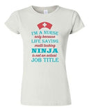 Junior I'm A Nurse Only Because Life Saving Multi Tasking Ninja DT T-Shirt Tee
