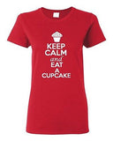Ladies Keep Calm and Eat A Cupcake Cake Dessert Sweets Pastry Bread T-Shirt Tee