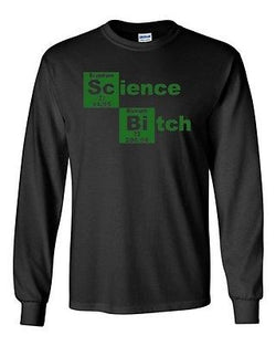 Long Sleeve Adult T-Shirt Science Bitch Sc Bi Elements TV Parody Funny Humor