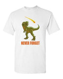 Never Forget The Dinosaurs Adult DT T-Shirt Tee