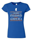 Junior Always Be Yourself Unless You Can Be An Mississippian Map DT T-Shirt Tee