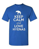 Keep Calm And Love Hyenas Wild Canine Animal Lover Funny Humor Adult T-Shirt Tee
