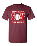 That's My Son Out There Baseball Sports Proud Parents Funny DT Adult T-Shirt Tee