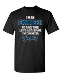 I'm An Engineer To Save Time Engineering Funny Humor DT Adult T-Shirt Tee