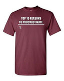 Adult Top 10 Ten Reasons To Procrastinate 1. Funny Delay Prolong T-Shirt Tee