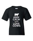 Keep Calm And Love Cows Livestock Novelty Statement Youth Kids T-Shirt Tee