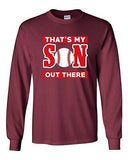 Long Sleeve Adult T-Shirt That's My Son Out There Baseball Sports Proud Funny DT