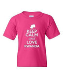 Keep Calm And Love Rwanda Country Patriotic Novelty Youth Kids T-Shirt Tee