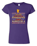 Junior Always Be Yourself Unless You Can Be Minnesotan Star White DT T-Shirt Tee