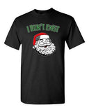 I Don't Exist Funny Santa Claus Christmas Holiday Gift Adult DT T-Shirt Tee