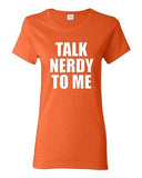 Ladies Talk Nerdy To Me Geek Nerd School Smart Genius Funny Humor T-Shirt Tee
