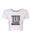 Crop Top Ladies Exercise Eggs Are Sides For Bacon Workout Gym Funny T-Shirt Tee