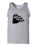 More Cowbell Funny Humor Novelty Statement Graphics Adult Tank Top