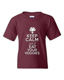 Keep Calm And Eat Your Veggies Novelty Youth Kids T-Shirt Tee