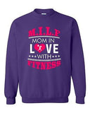 MILF Mom In Love with Fitness Gym Funny Exercise DT Novelty Crewneck Sweatshirt