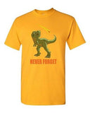 Never Forget The Dinosaurs Adult DT T-Shirt Tee