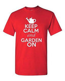 Keep Calm and Garden On Novelty Landscaper Adult Unisex Graphic T-Shirt Tee