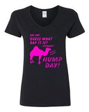 V-Neck Ladies Guess What Day Is It? Hump Day Whoo Whoo Funny Humor T-Shirt Tee