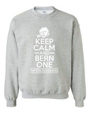 Keep Calm And Bern One Feel The Bern President Campaign DT Crewneck Sweatshirt