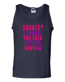 Squats? I Thought You Said Let's Do Shots Workout Drinks Funny DT Adult Tank Top